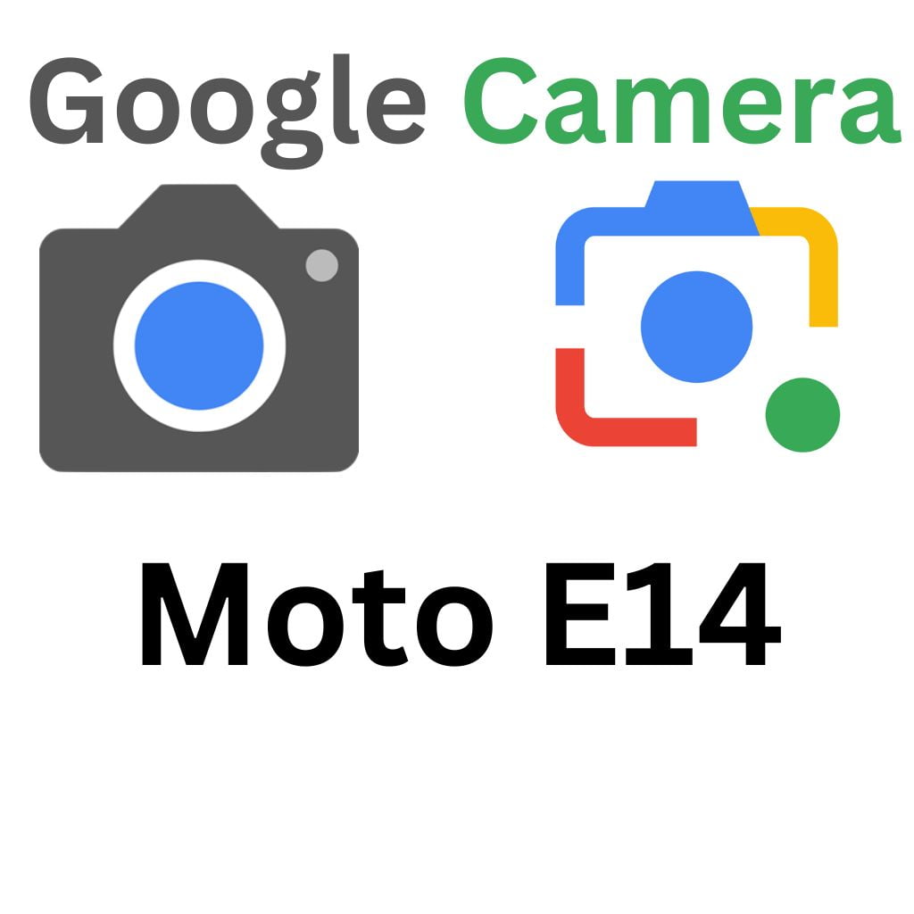 GCam Port For Moto E14