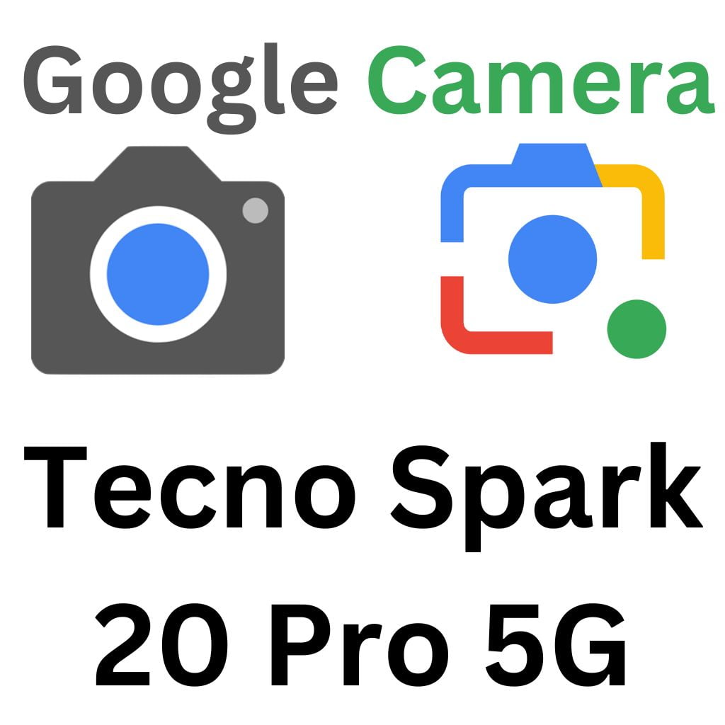 GCam Port For Tecno Spark 20 Pro 5G