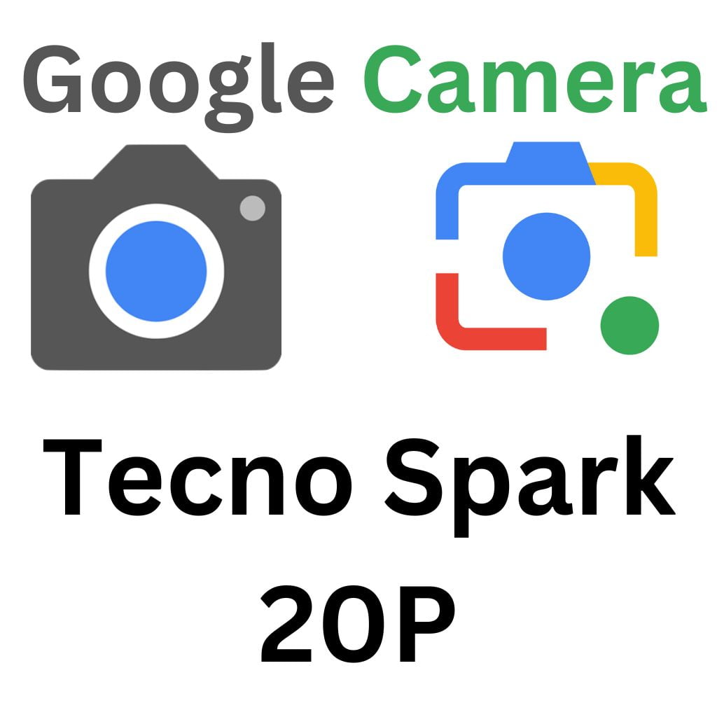 GCam Port For Tecno Spark 20P