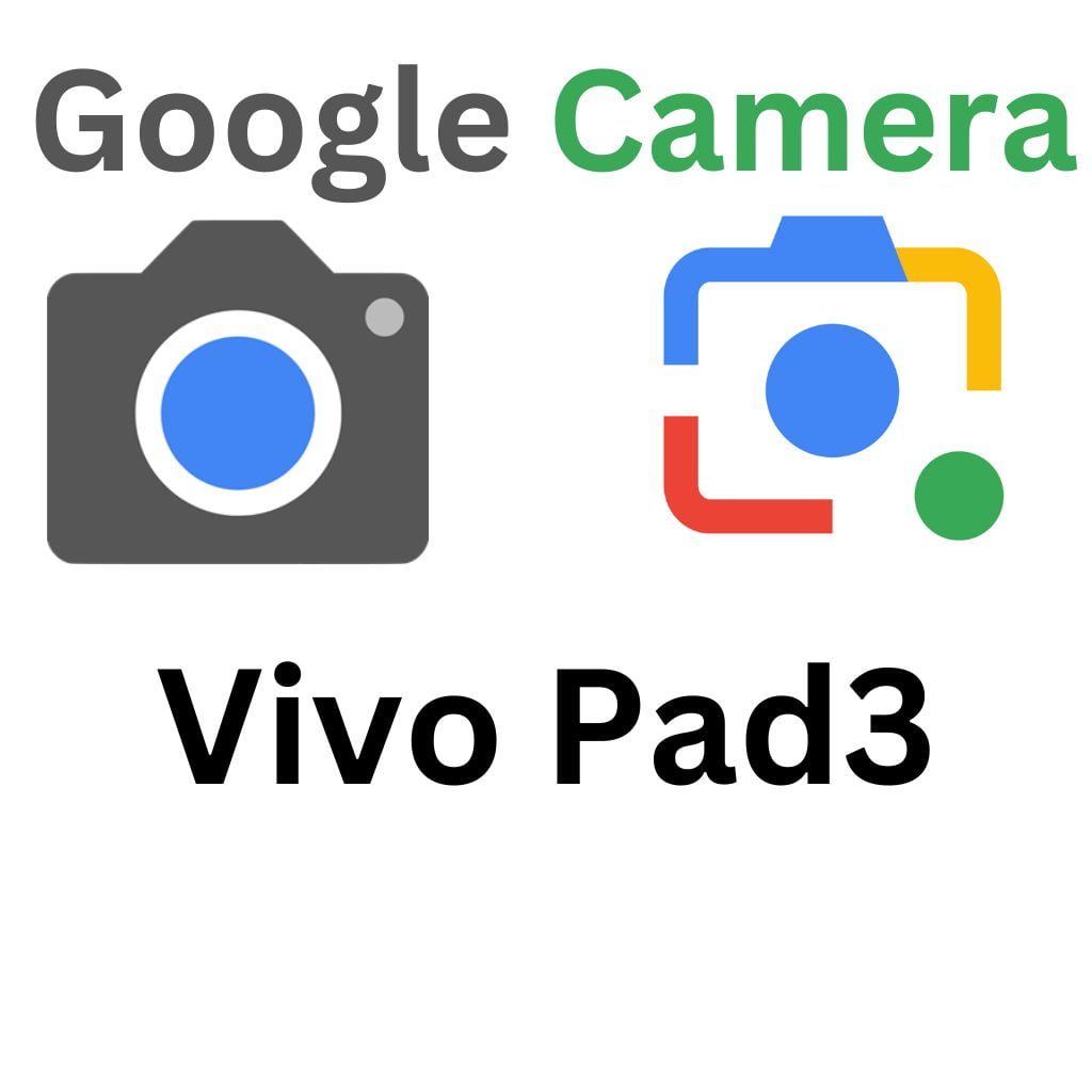 Download GCam Port For Vivo Pad3