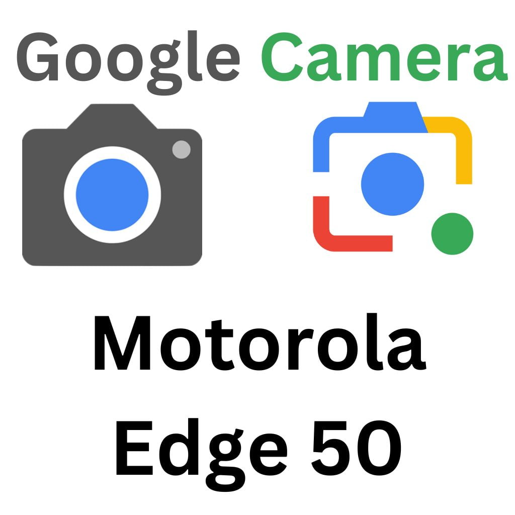 GCam Port For Motorola Edge 50