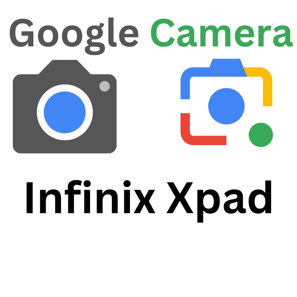 GCam Port For Infinix Xpad