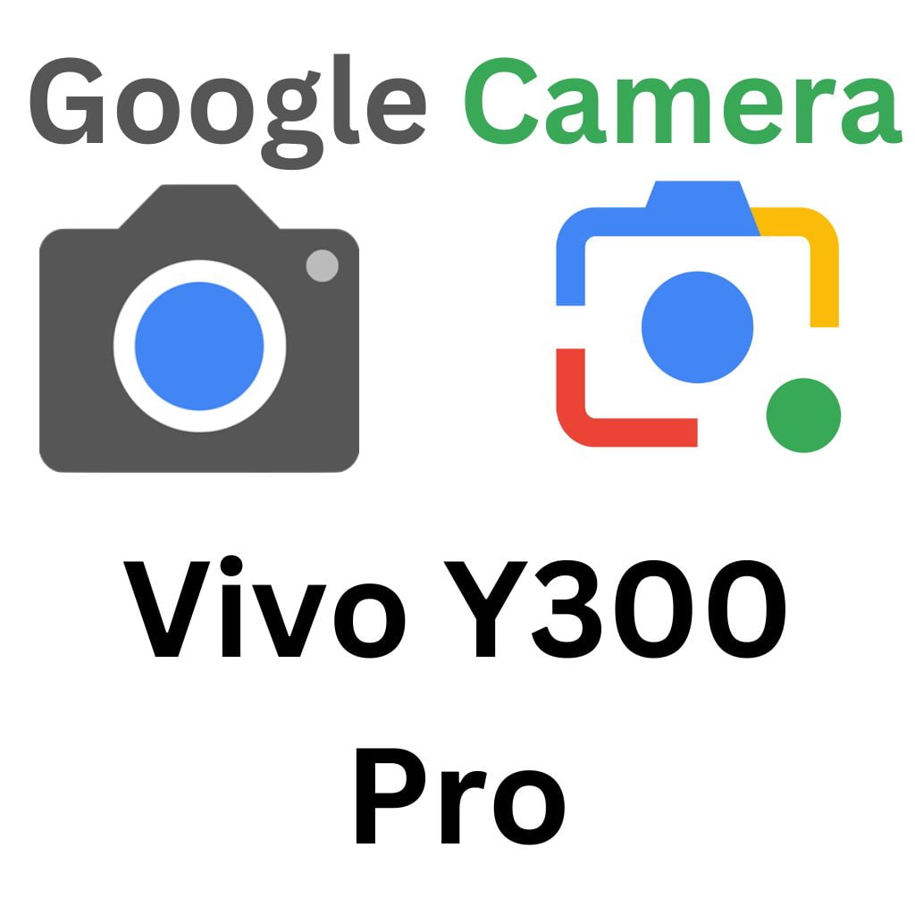 GCam Port For Vivo Y300 Pro