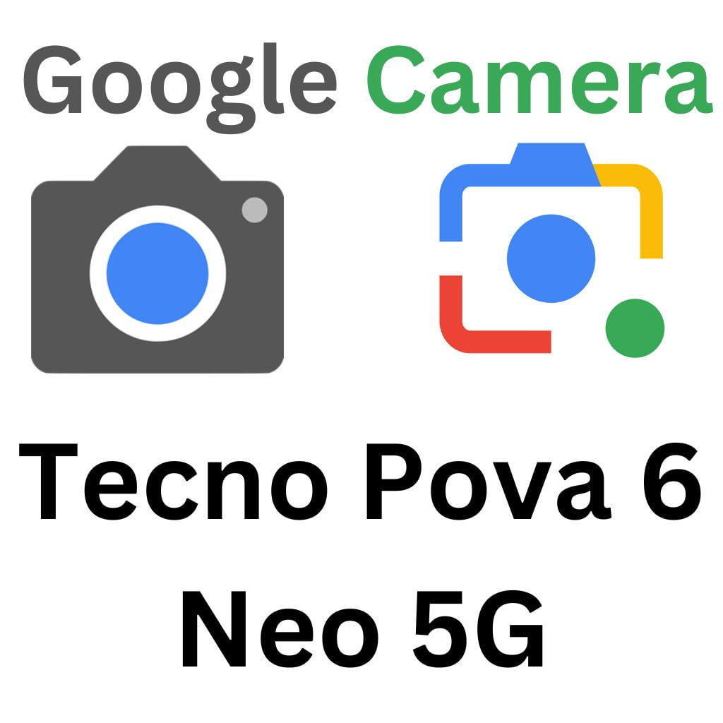 GCam Port For Tecno Pova 6 Neo 5G