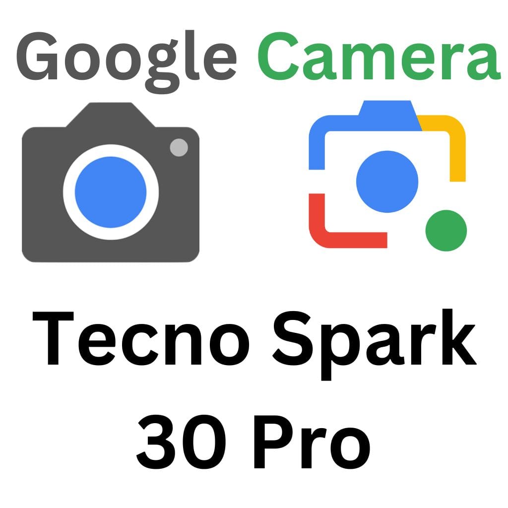 GCam Port For Tecno Spark 30 Pro