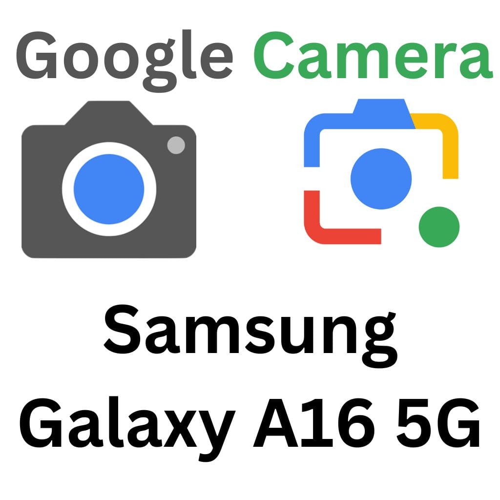 GCam Port For Samsung Galaxy A16 5G