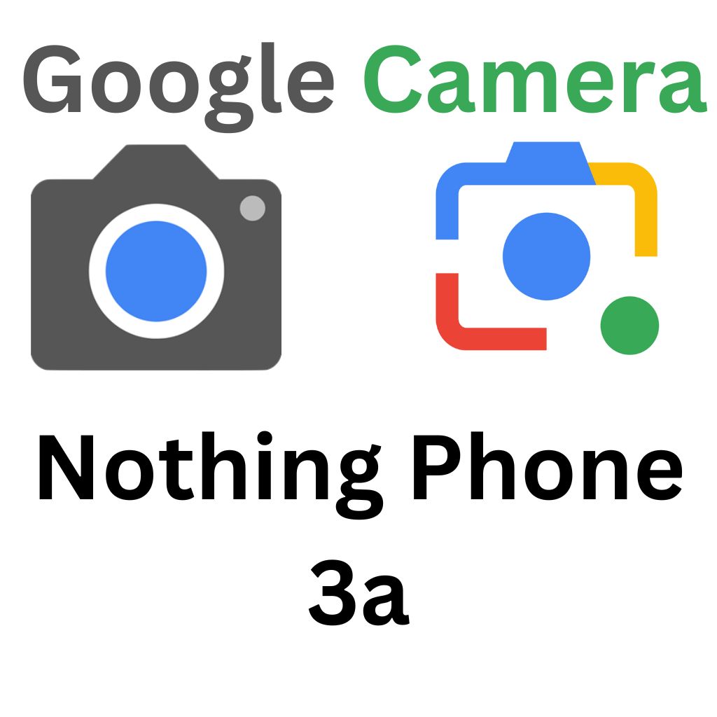 Nothing Phone 3a GCam Port
