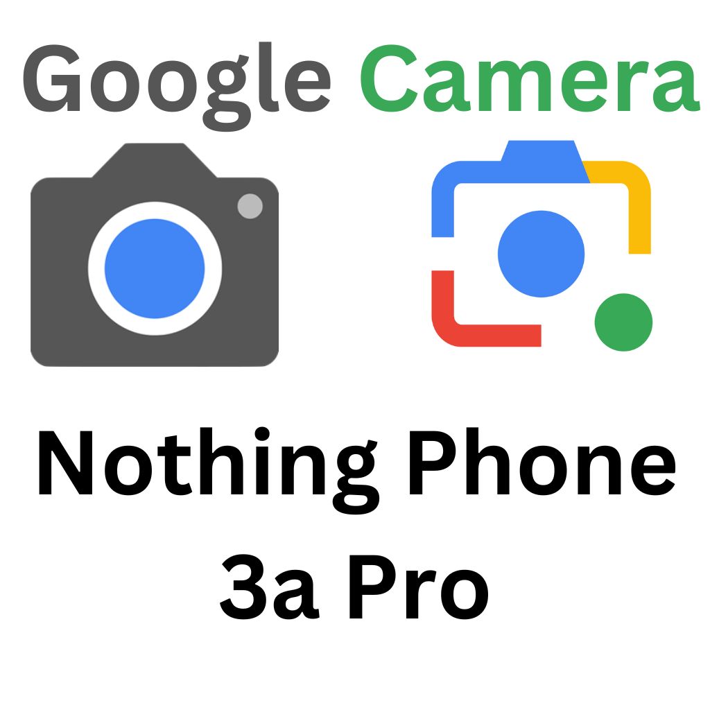 Nothing Phone 3a Pro GCam Port
