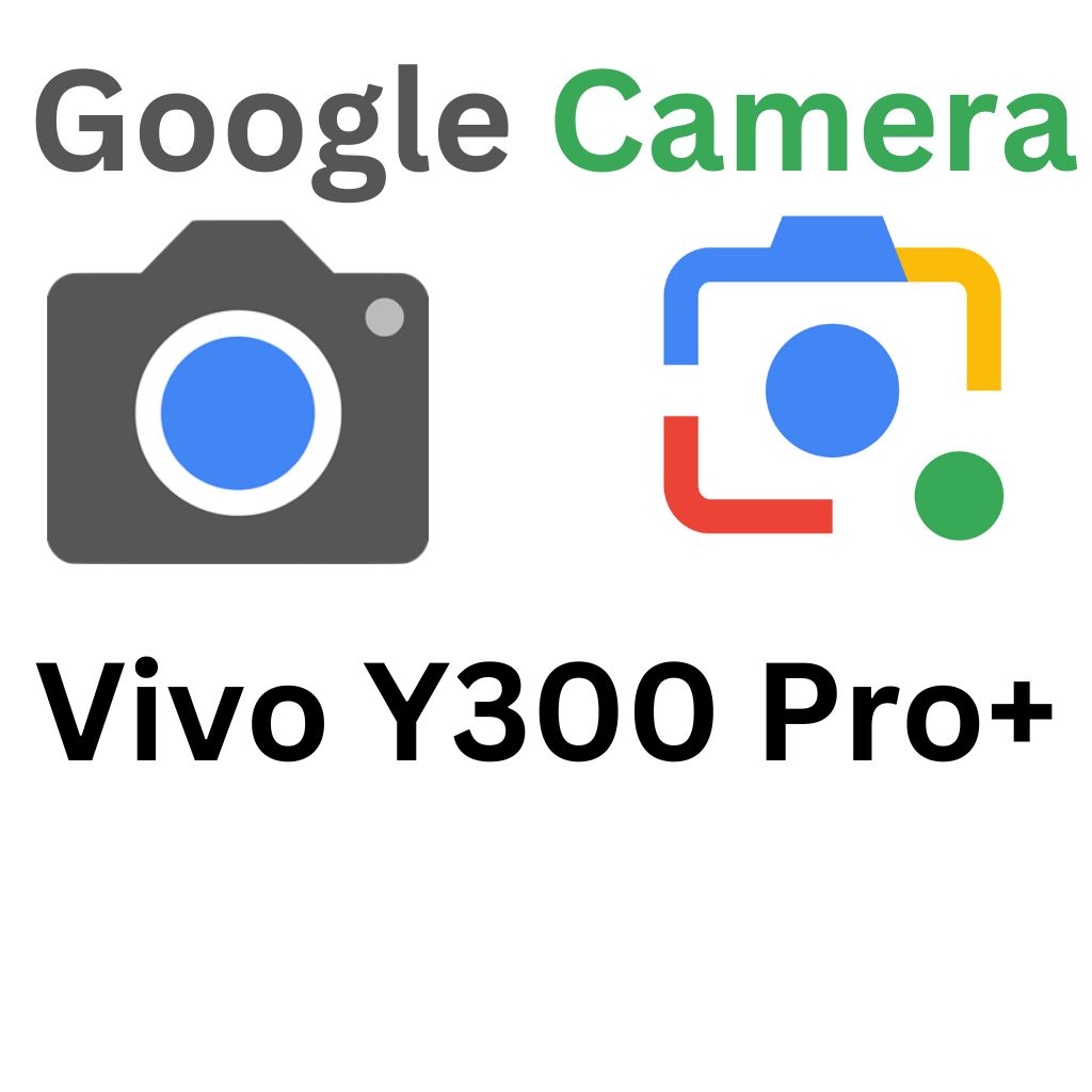 GCam Port For Vivo Y300 Pro+